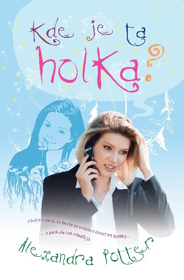 Kde je ta holka? - Alexandra Potter 