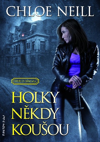 Holky nkdy kouou - Chloe Neill 