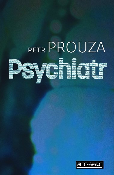 Psychiatr - Petr Prouza 