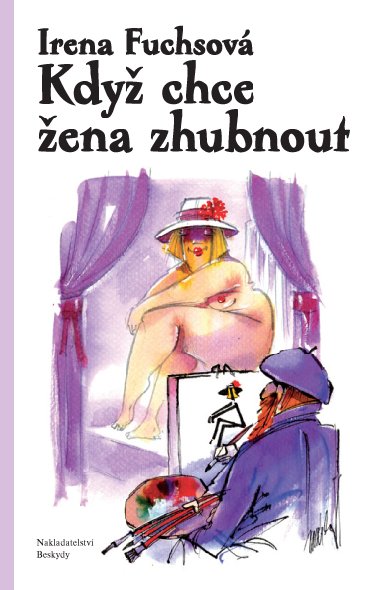 Kdy chce ena zhubnout - Irena Fuchsov 