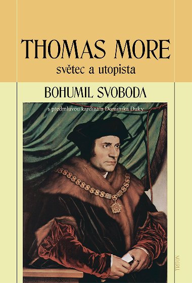 Thomas More - PhDr. Bohumil Svoboda 