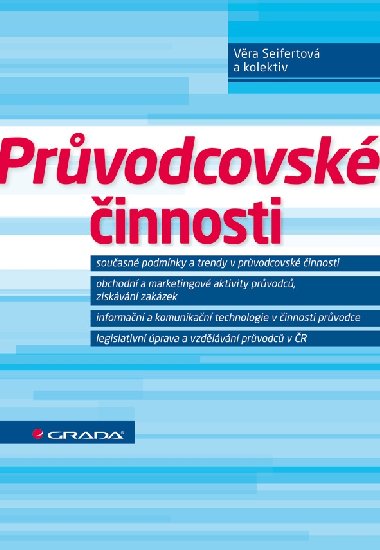Prvodcovsk innosti - kolektiv a , kolektiv a Vra Seifertov 