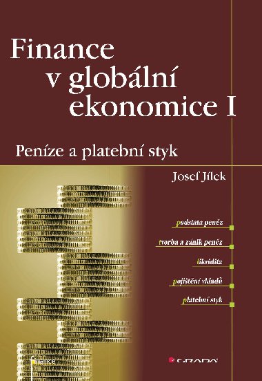 Finance v globln ekonomice I: Penze a platebn styk - Josef Jlek 