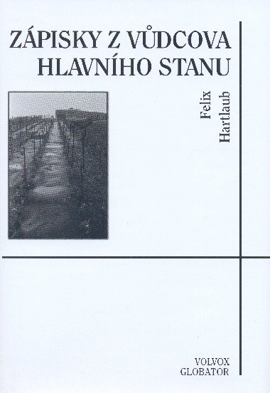 Zpisky z Vdcova Hlavnho stanu - Felix Hartlaub 
