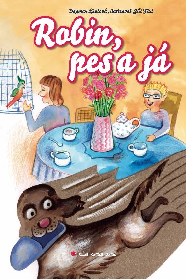 Robin, pes a j - Ji Fixl , Ji Fixl Dagmar Lhotov 