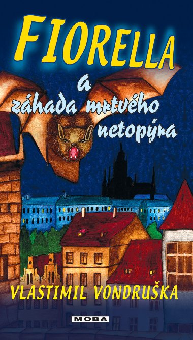 Fiorella a zhada mrtvho netopra - Vlastimil Vondruka 
