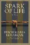 Spark of Life: A Novel - Remarque Erich Maria