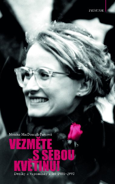 Vezmte s sebou kvtinu! - Monika MacDonagh-Pajerov 