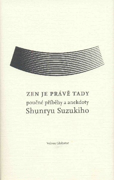 Zen je prv tady - David Chedwick , David Chedwick Shumryu Suzuki 