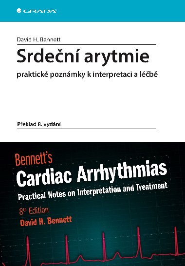 Srden arytmie praktick poznmky k interpretaci a lb - David H. Bennett 