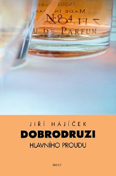 Dobrodruzi hlavnho proudu - Ji Hjek 