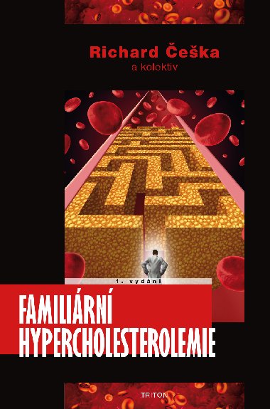 Familirn hypercholesterolemie - a kolektiv , a kolektiv Richard eka 