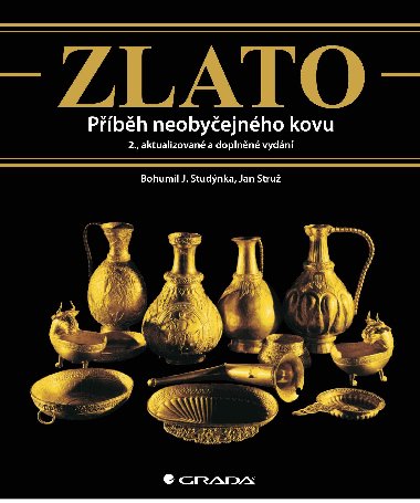 Zlato - Jan Stru , Jan Stru Bohumil J. Studnka 