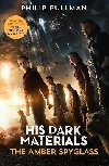 His Dark Materials: The Amber Spyglass (Tv tie-in edition) - Pullman Philip