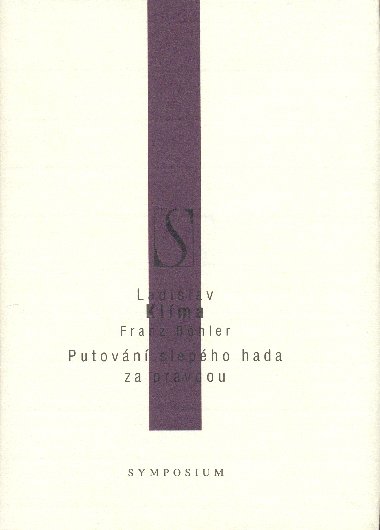 Putovn slepho hada za pravdou - Ladislav Klma , Ladislav Klma Franz Bhler 