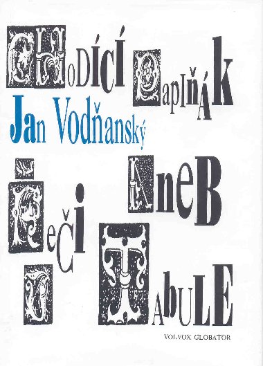 Chodc papik aneb ei u tabule - Jan Vodansk 