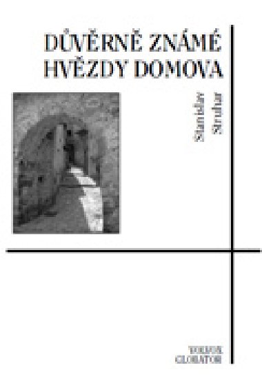 Dvrn znm hvzdy domova - Stanislav Struhar 