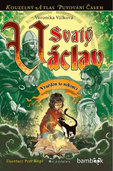 Svat Vclav - Veronika Vlkov , Veronika Vlkov Petr Kopl 