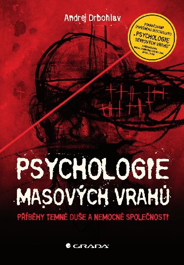Psychologie masovch vrah - Andrej Drbohlav 
