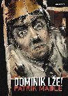 Dominik lže! - 