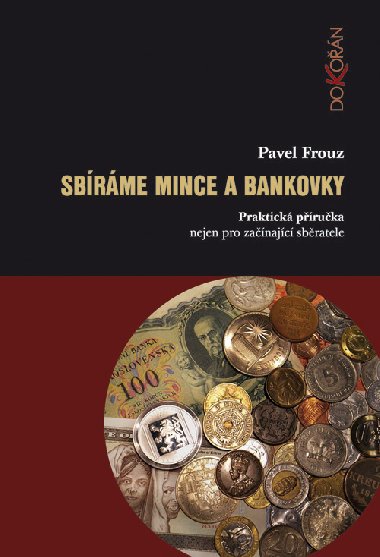 Sbrme mince a bankovky - Pavel Frouz 