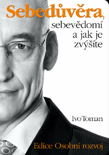 Sebedvra, sebevdom a jak je zvte - Ivo Toman 