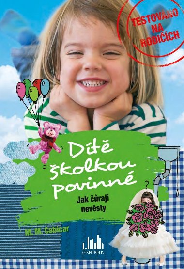 Dítě školkou povinné - Jak čůrají nevěsty - M. Cabicar M. 