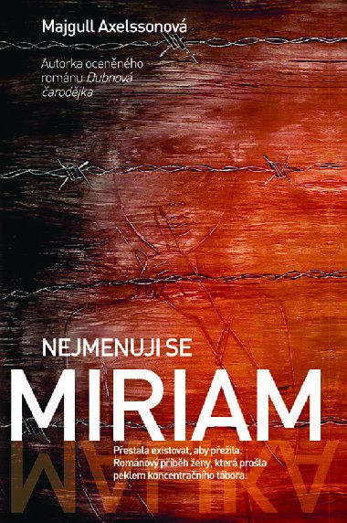 Nejmenuji se Miriam - Majgull Axelssonov 