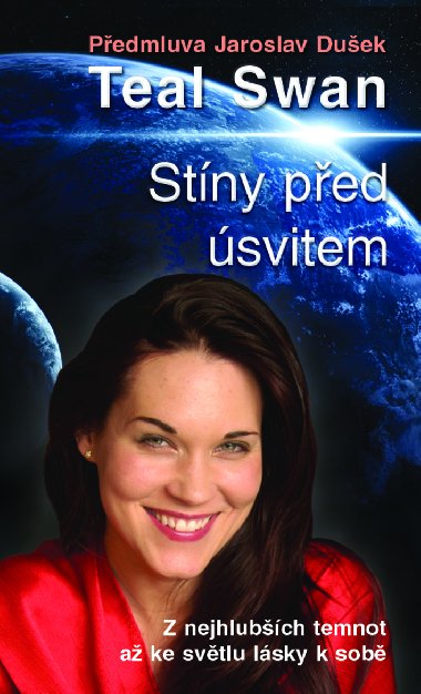 Stny ped svitem - Teal Swan 