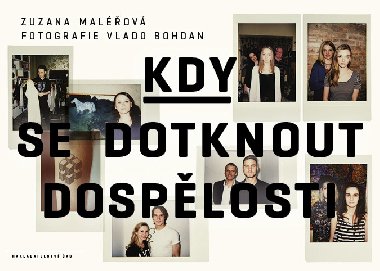 Kdy se dotknout dosplosti - Zuzana Malov 