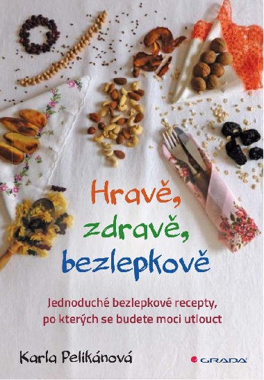 Hrav, zdrav, bezlepkov - Karla Peliknov 