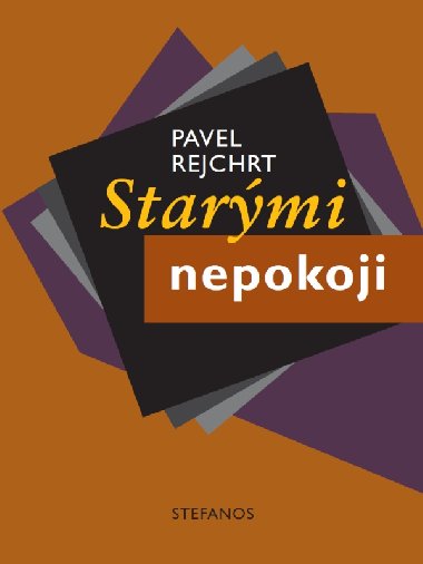 Starmi nepokoji - Pavel Rejchrt 