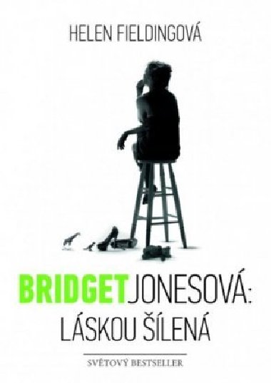 Bridget Jonesová: láskou šílená - Helen Fieldingová 