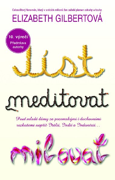 Jíst, meditovat, milovat - Elizabeth Gilbertová 