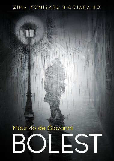 Bolest - Maurizio de Giovanni 