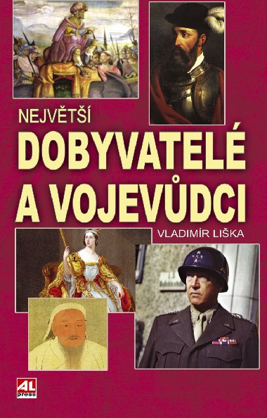 Nejvt dobyvatel a vojevdci - Vladimr Lika 