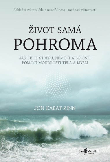 ivot sam pohroma - Jon Kabat-Zinn 