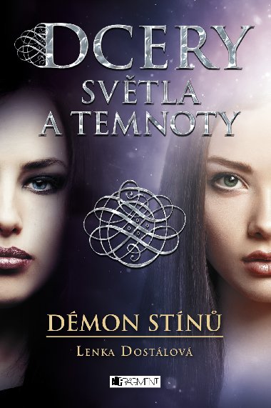 Dcery svtla a temnoty - Dmon stn - Lenka Dostlov 