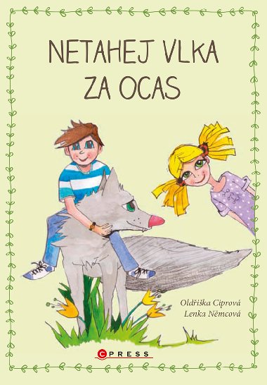 Netahej vlka za ocas - Oldika Ciprov 