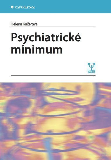 Psychiatrick minimum - Helena Kuerov 