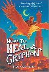 How to Heal a Gryphon - Cannistra Meg