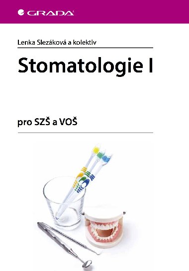 Stomatologie I - Lenka Slezkov , Lenka Slezkov kolektiv a 