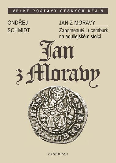 Jan z Moravy - Ondej Schmidt 