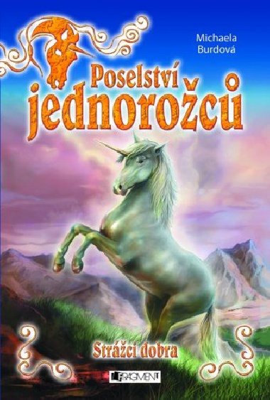 Poselstv jednoroc - Strci dobra - Michaela Burdov 