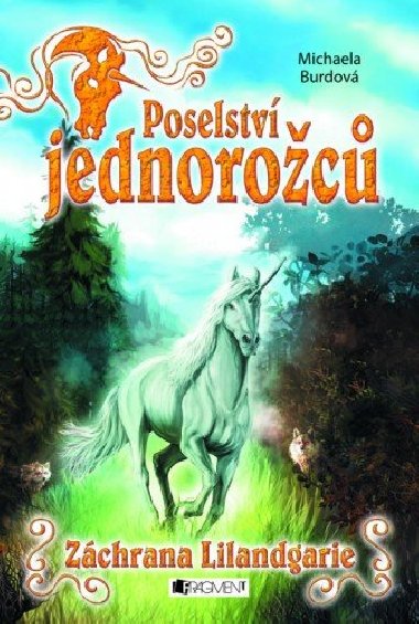 Poselstv jednoroc - Zchrana Lilandgarie - Michaela Burdov 