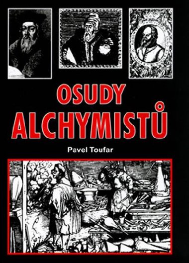 Osudy alchymist - Pavel Toufar