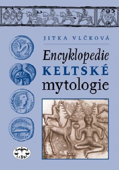 Encyklopedie keltsk mytologie - Jitka Vlkov 