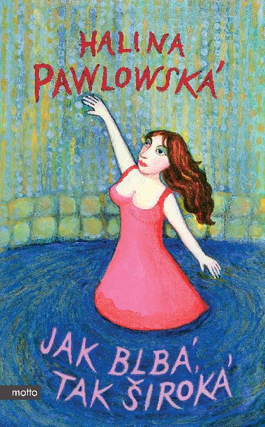 Jak blbá, tak široká - Halina Pawlowská , Halina Pawlowská Erika Bornová 