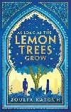 As Long As the Lemon Trees Grow - Katouh Zoulfa