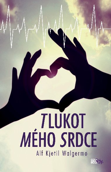 Tlukot mho srdce - Alf Kjetil Walgermo 